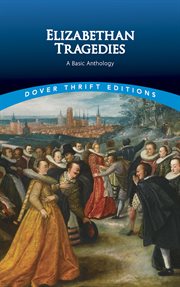 Elizabethan tragedies : a basic anthology cover image