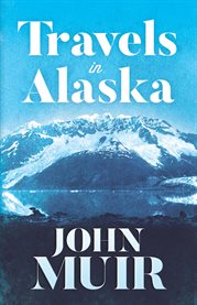 Travels in Alaska cover image