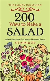 200 ways to make a salad : the handy 1903 guide cover image