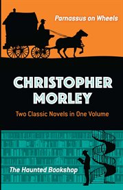 Christopher Morley : two classic novels in one volume cover image