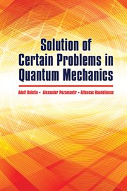 Solution of certain problems in quantum mechanics cover image