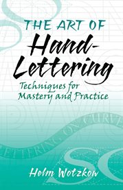 The Art of Hand-Lettering : Its Mastery & Practice cover image