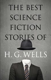 The best science fiction stories of H. G. Wells cover image