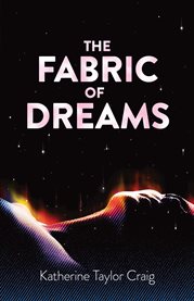 The fabric of dreams : dream lore and dream interpretation, ancient and modern cover image