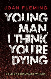 Young man, I think you're dying cover image