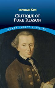 The critique of pure reason ; : The critique of practical reason and other ethical treatises ; The critique of judgment cover image