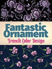 Fantastic Ornament : French Color Design. Dover Fine Art, History of Art cover image