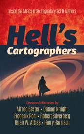 Hell's cartographers : some personal histories of science fiction writers cover image