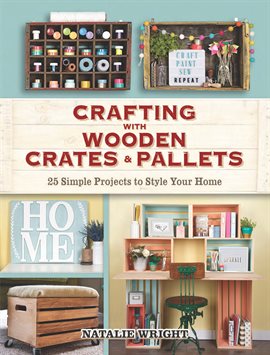 Cover image for Crafting with Wooden Crates and Pallets