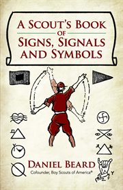 A scout's book of signs, signals and symbols cover image