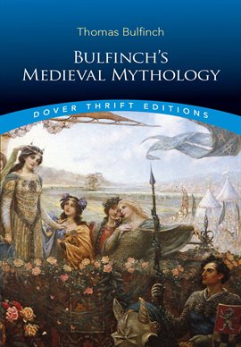 Cover image for Bulfinch's Medieval Mythology