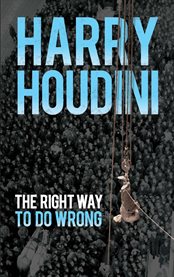 The right way to do wrong : an exposé of successful criminals cover image