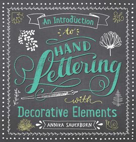 Cover image for An Introduction to Hand Lettering with Decorative Elements
