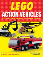 Legoʼ action vehicles. Police Helicopter, Fire Truck, Ambulance, and More cover image