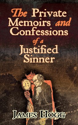 Cover image for The Private Memoirs and Confessions of a Justified Sinner