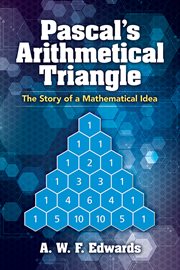Pascal's arithmetical triangle : the story of a mathematical idea cover image