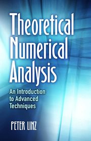 Theoretical numerical analysis : an introduction to advanced techniques cover image
