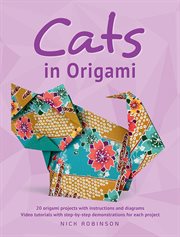 Cats in origami : 20 origami projects with instructions and diagrams cover image