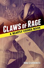 Claws of rage : a Beastly crimes book cover image