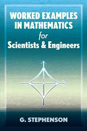 Worked examples in mathematics for scientists and engineers cover image