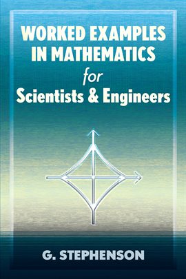 Cover image for Worked Examples in Mathematics for Scientists and Engineers