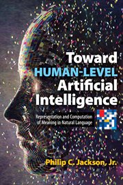 Toward human-level artificial intelligence : representation and computation of meaning in natural language cover image