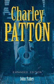 Charley Patton : Expanded Edition cover image