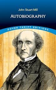 Autobiography ; : Essay on liberty / John Stuart Mill cover image
