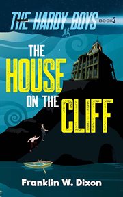 The House on the Cliff : Hardy Boys cover image