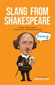 Slang From Shakespeare : Together with Literary Expressions cover image