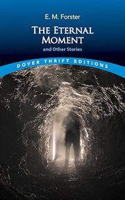 The Eternal Moment and Other Stories : Dover Thrift Editions: Short Stories cover image