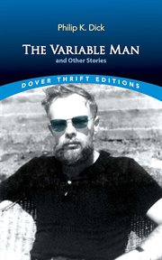 The Variable Man and Other Stories : Dover Thrift Editions: Short Stories cover image