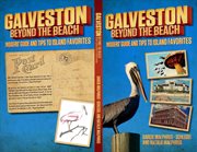 Galveston beyond the beach. Insiders' guide and tips to island favorites cover image