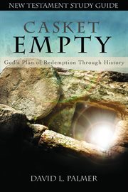 Casket empty god's plan of redemption through history cover image