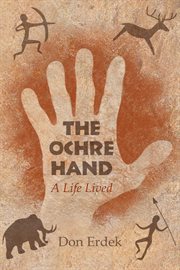The ochre hand - a life lived cover image