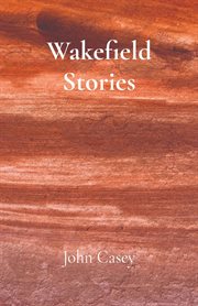 Wakefield stories cover image