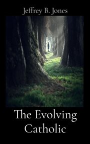 The evolving catholic cover image