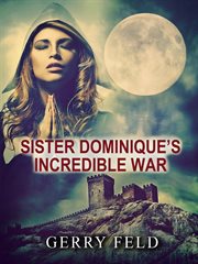 Sr. dominique's incredible war cover image