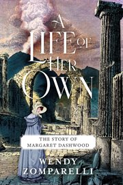 A life of her own : the story of Margaret Dashwood cover image