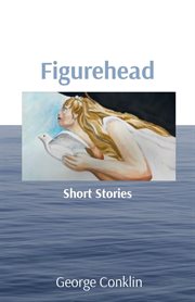 Figurehead. Short Stories cover image