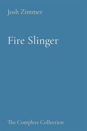 Fire slinger : battling through post depression cover image