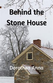 Behind the stone house cover image