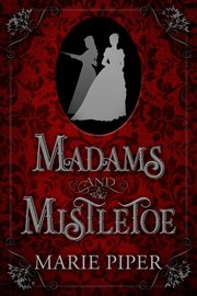 Madams and mistletoe cover image