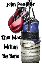 This war within my mind : based on the blog The Bipolar Battle cover image
