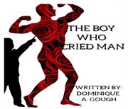 The boy who cried man cover image