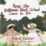 How the Biltmore Forest School came to be : a coloring book cover image