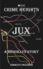 Crime heights - jux. A Brooklyn Story cover image