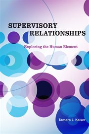 Supervisory relationships : exploring the human element cover image