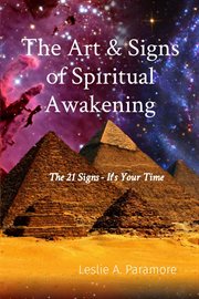 The art & signs of spiritual awakening. The 21 Signs - It's Your Time cover image