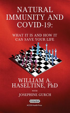 Cover image for Natural Immunity and Covid-19: What It Is and How It Can Save Your Life